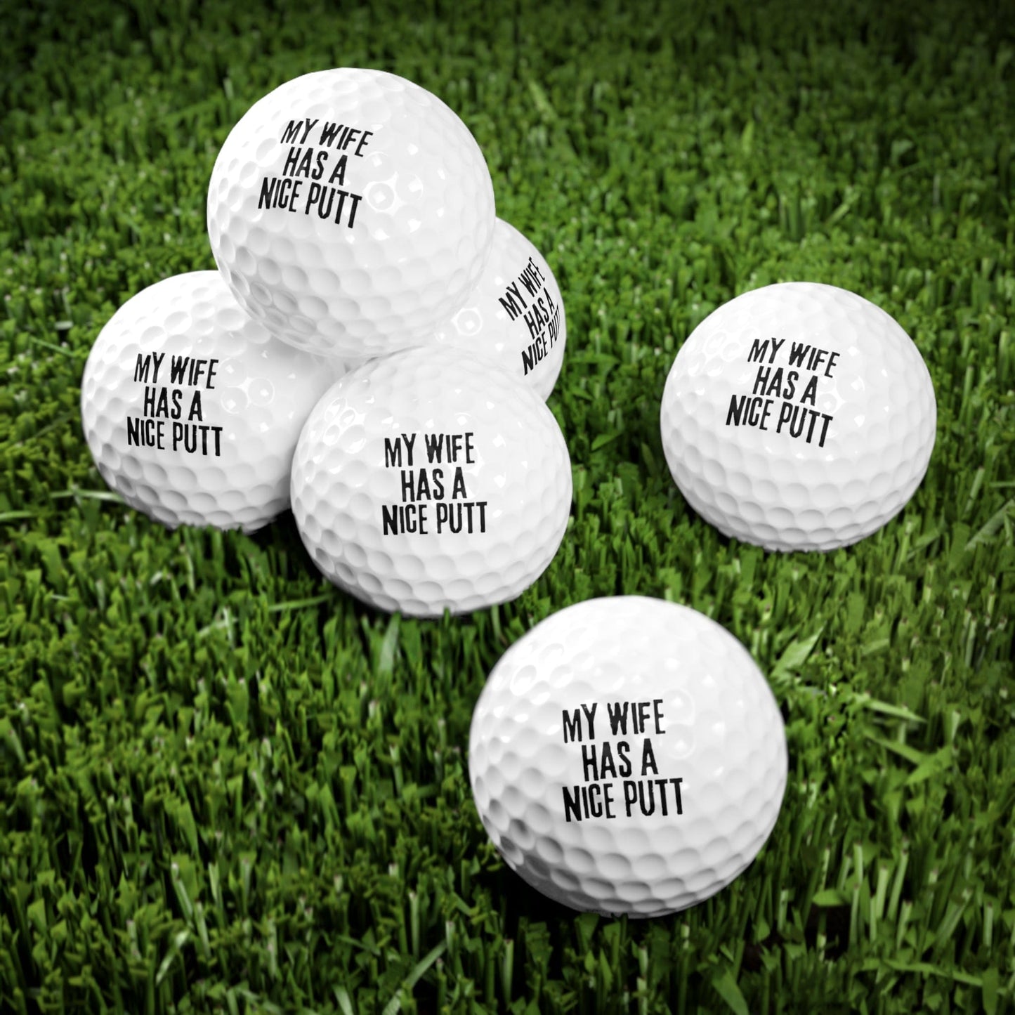 Funny Golfer Gifts Accessories 1.7" / 6 pcs My Wife Has A Nice Putt Golf Balls, 6 Piece Set