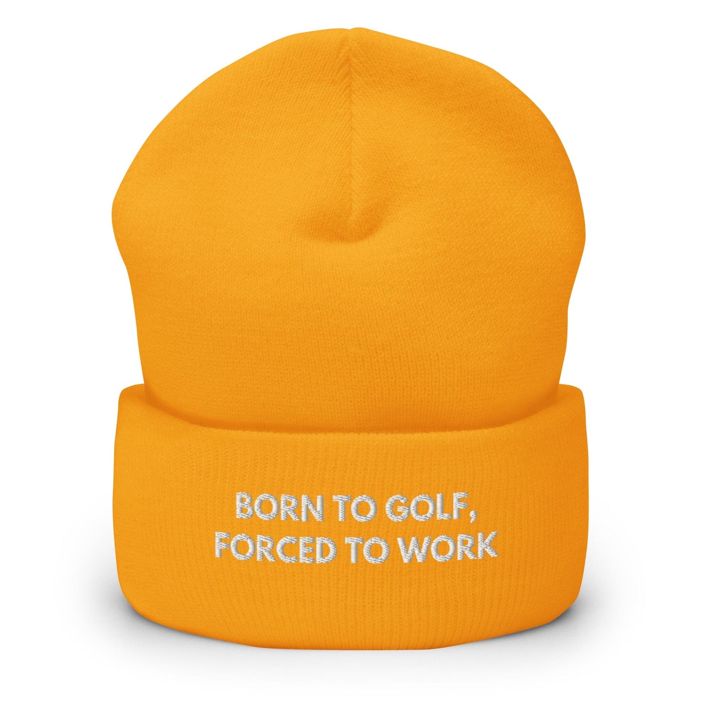 Funny Golfer Gifts Beanie Gold Born to Golf, Forced To Work Hat Beanie