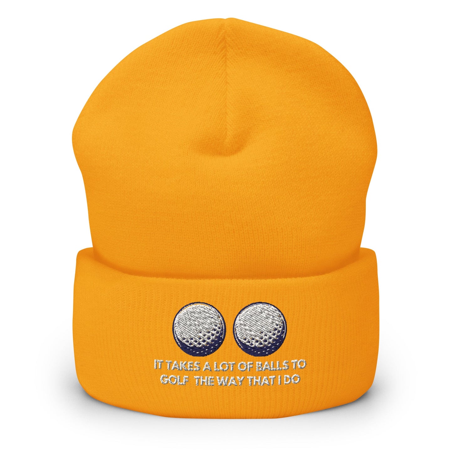 Funny Golfer Gifts Beanie Gold It Takes a lot of Balls to Golf the way that I Do Beanie