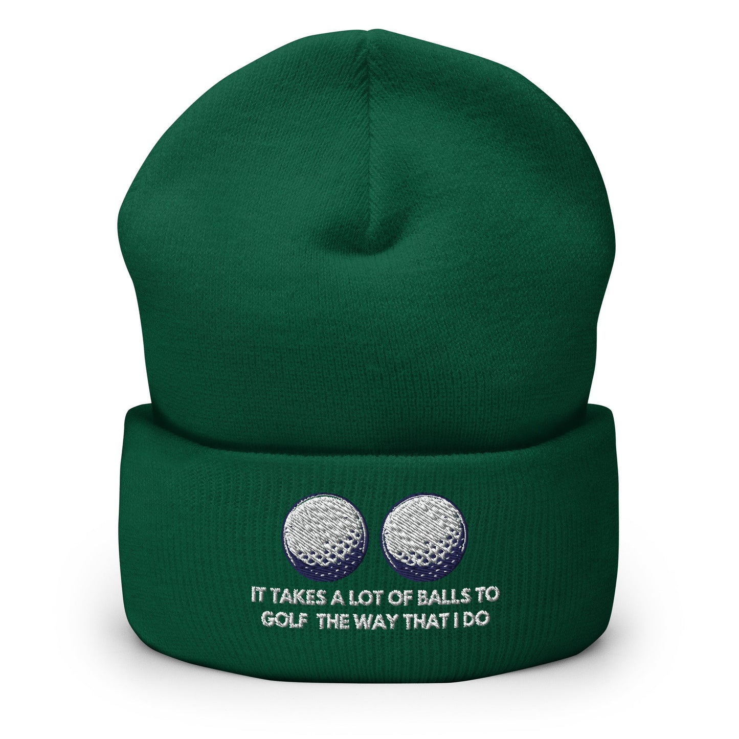 Funny Golfer Gifts Beanie Spruce It Takes a lot of Balls to Golf the way that I Do Beanie