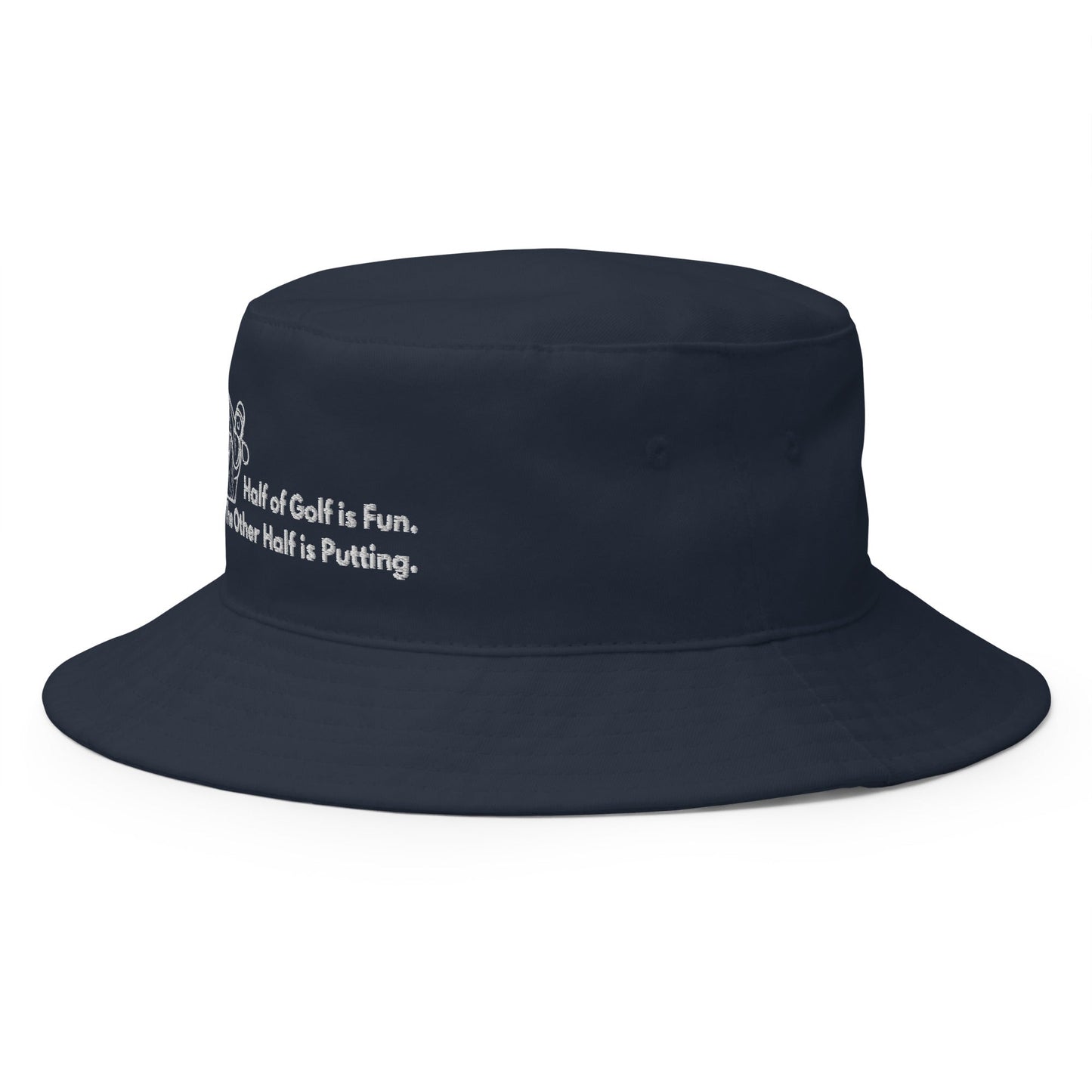 Funny Golfer Gifts Bucket Hat Half of Golf is Fun The Other Half is Putting Bucket Hat