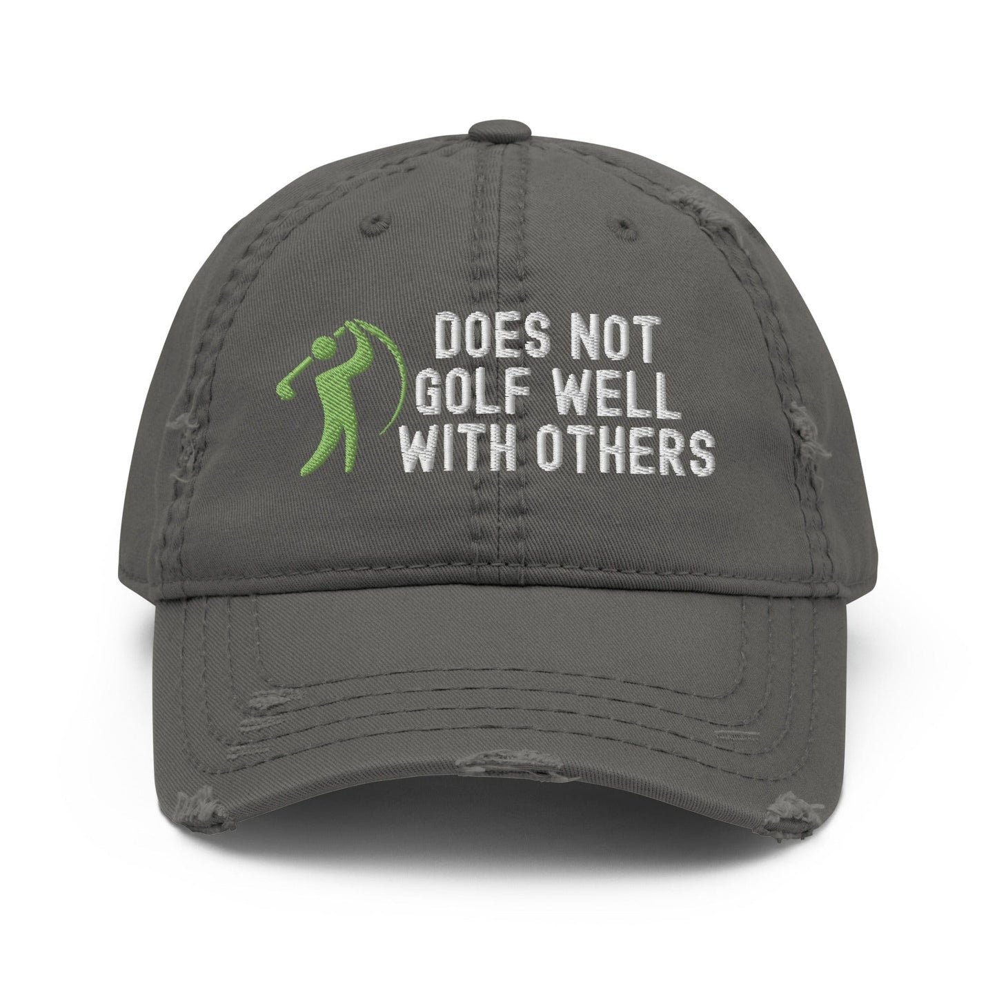 Funny Golfer Gifts Distressed Cap Charcoal Grey Does Not Golf Well With Others Distressed Hat