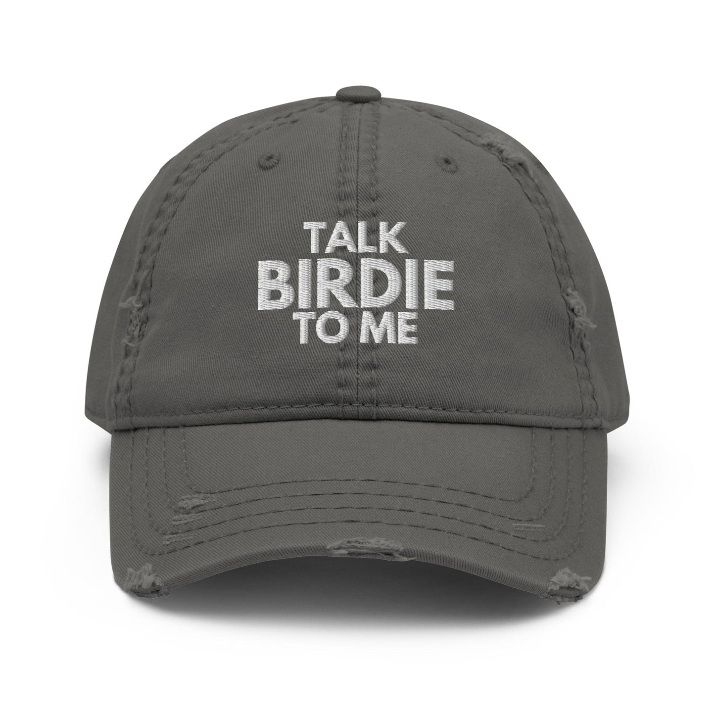 Funny Golfer Gifts Distressed Cap Charcoal Grey Talk Birdie To Me Hat Distressed Hat