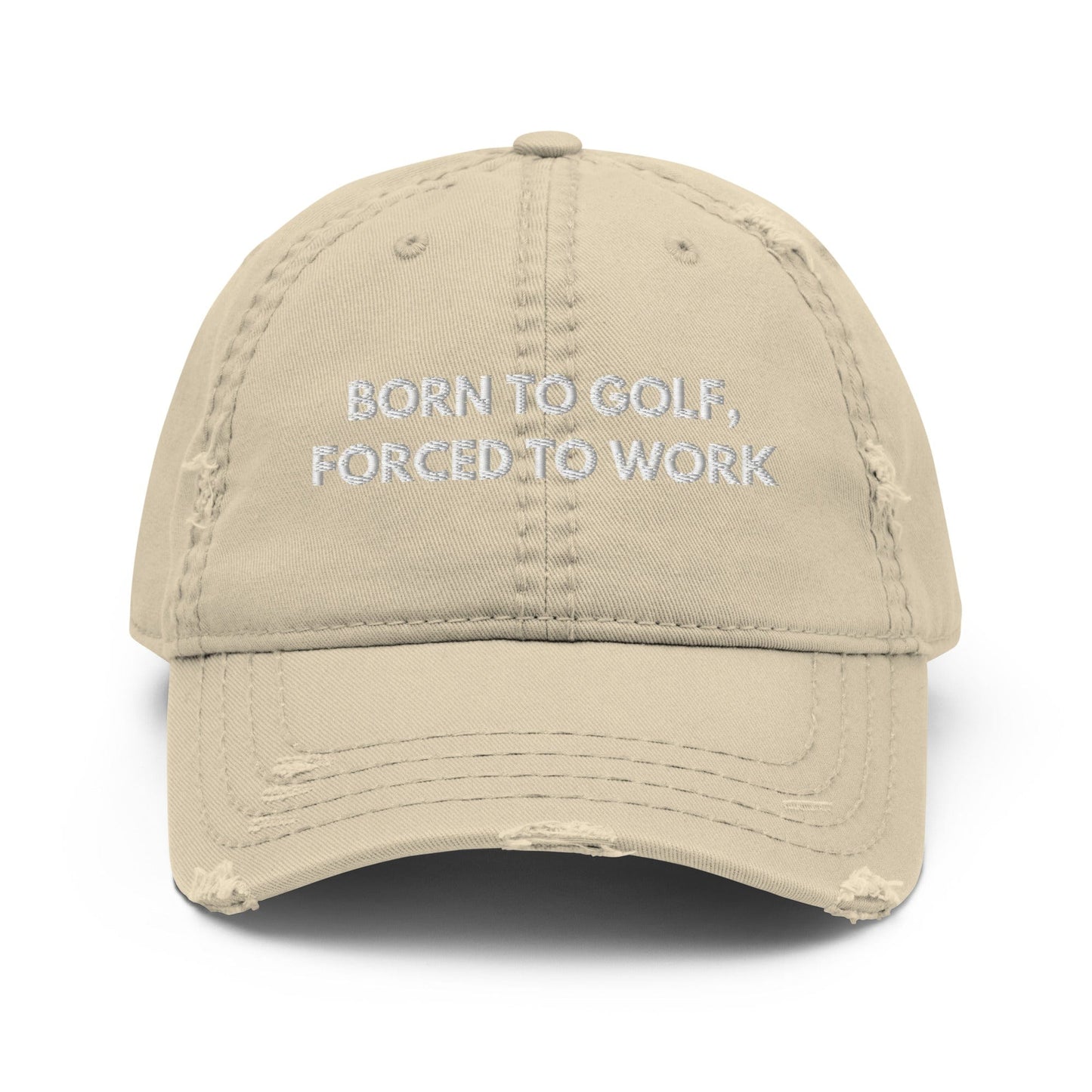 Funny Golfer Gifts Distressed Cap Khaki Born to Golf, Forced To Work Hat Distressed Hat