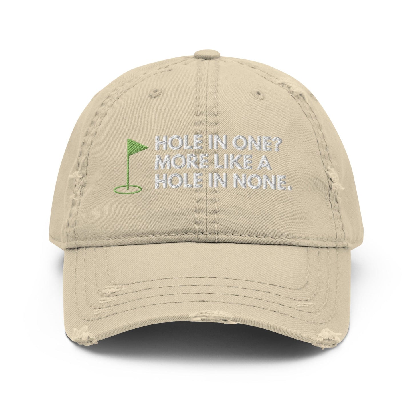 Funny Golfer Gifts Distressed Cap Khaki Hole In One More Like Hole In None Hat Distressed Hat