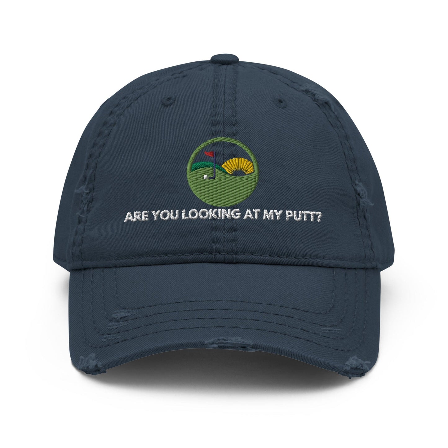 Funny Golfer Gifts Distressed Cap Navy Are you Looking at My Putt Distressed Hat