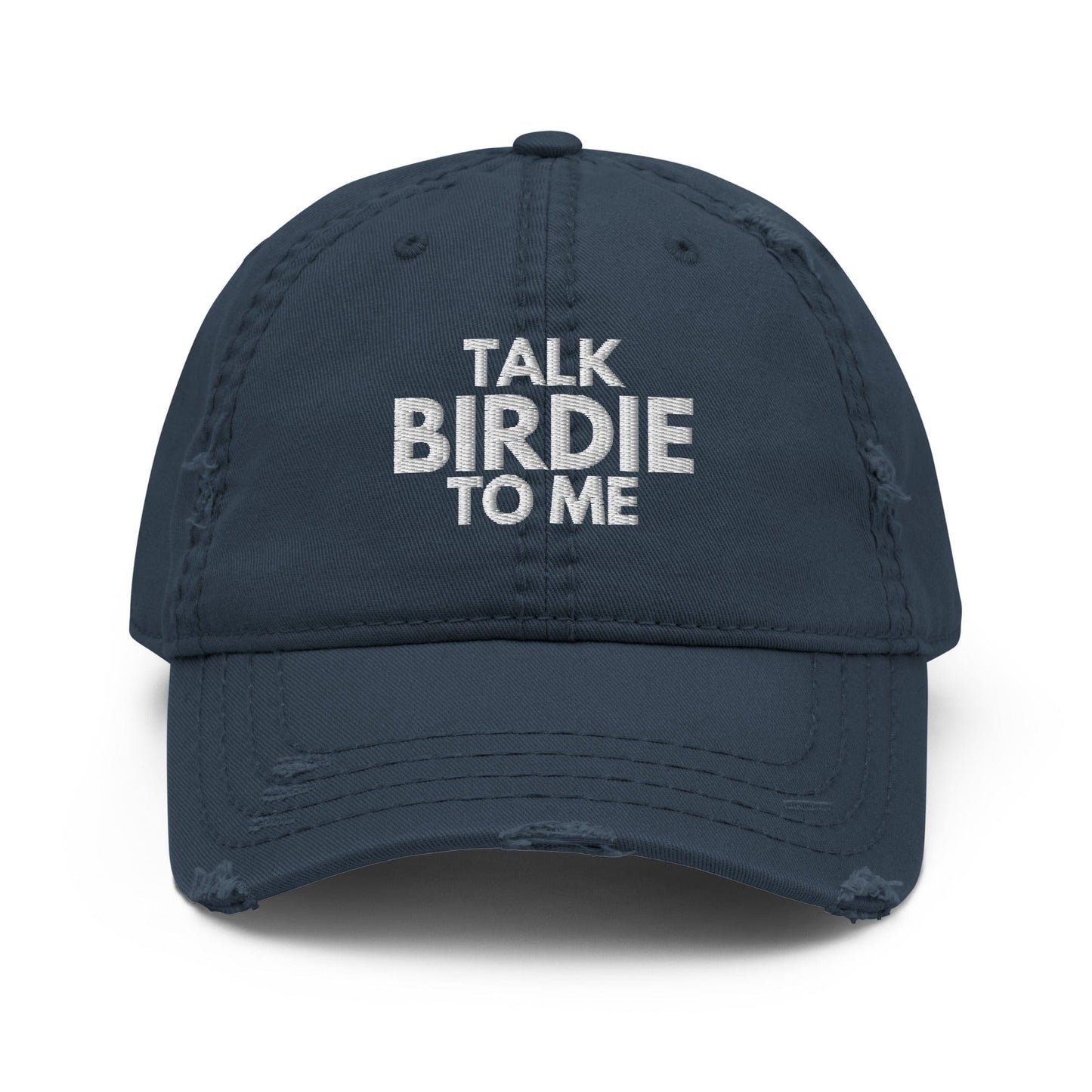 Funny Golfer Gifts Distressed Cap Navy Talk Birdie To Me Hat Distressed Hat