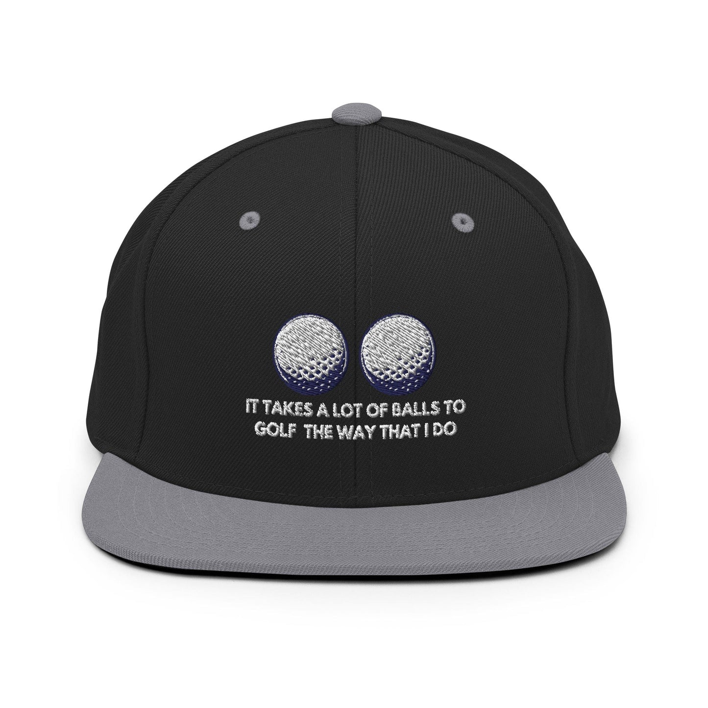 Funny Golfer Gifts Snapback Hat Black/ Silver It Takes a lot of Balls to Golf the way that I Do Snapback Hat