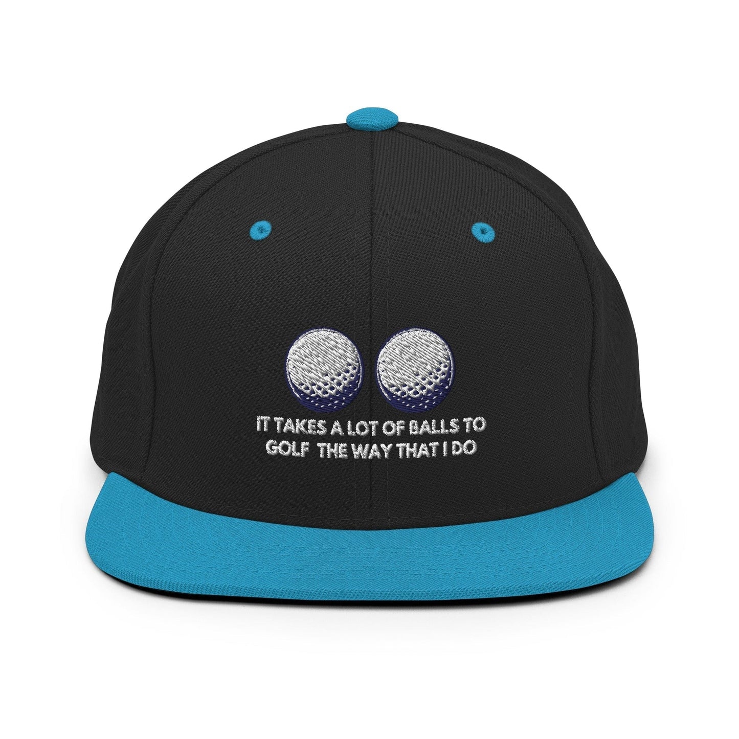 Funny Golfer Gifts Snapback Hat Black/ Teal It Takes a lot of Balls to Golf the way that I Do Snapback Hat
