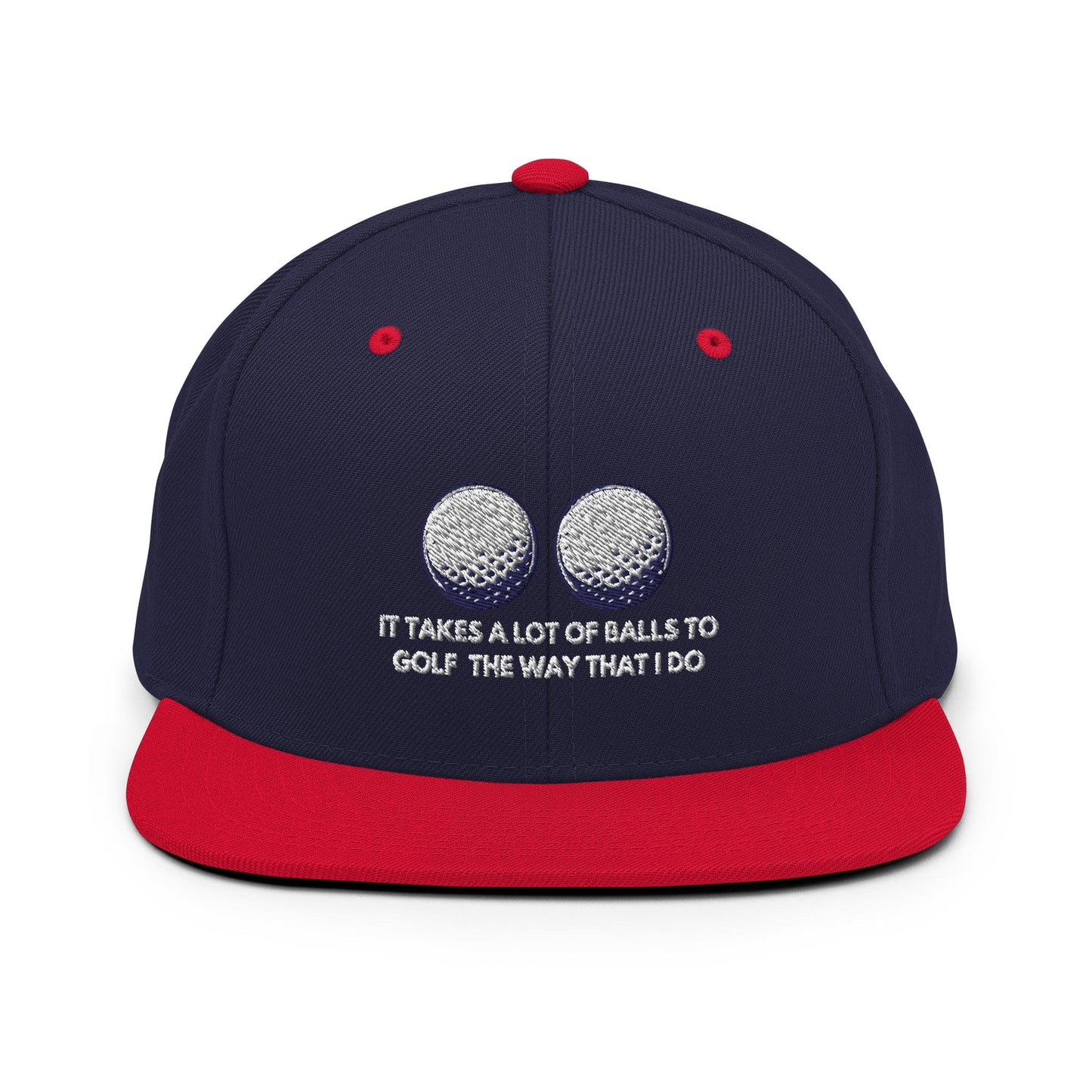 Funny Golfer Gifts Snapback Hat Navy/ Red It Takes a lot of Balls to Golf the way that I Do Snapback Hat