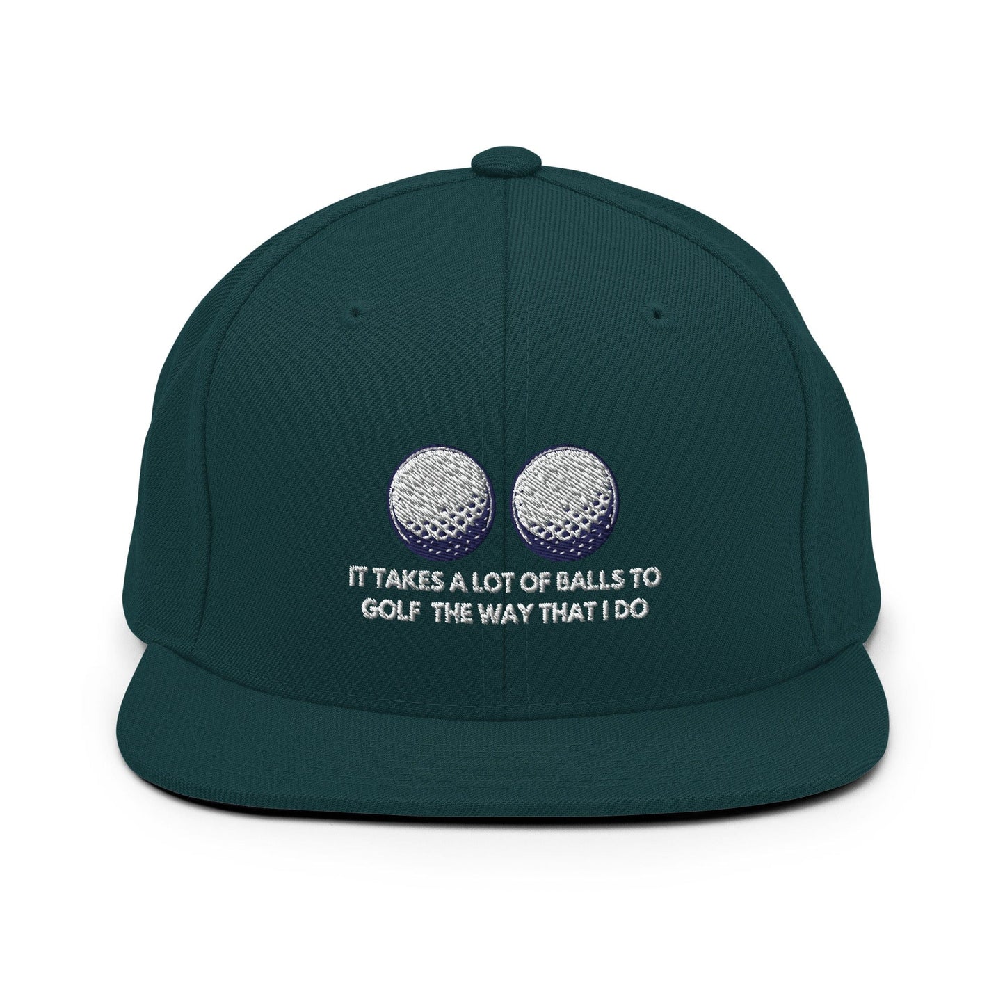 Funny Golfer Gifts Snapback Hat Spruce It Takes a lot of Balls to Golf the way that I Do Snapback Hat