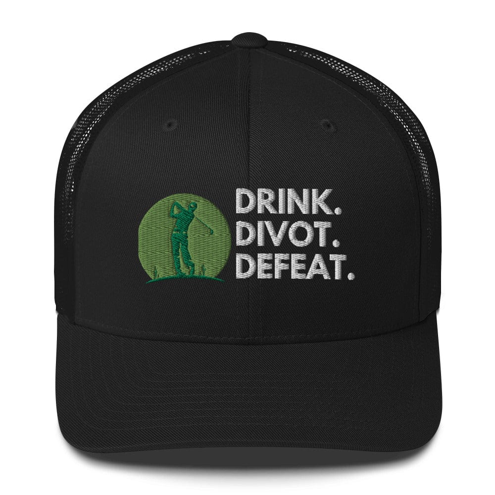 Funny Golfer Gifts Trucker Hat Black Drink. Divot. Defeat Trucker Hat
