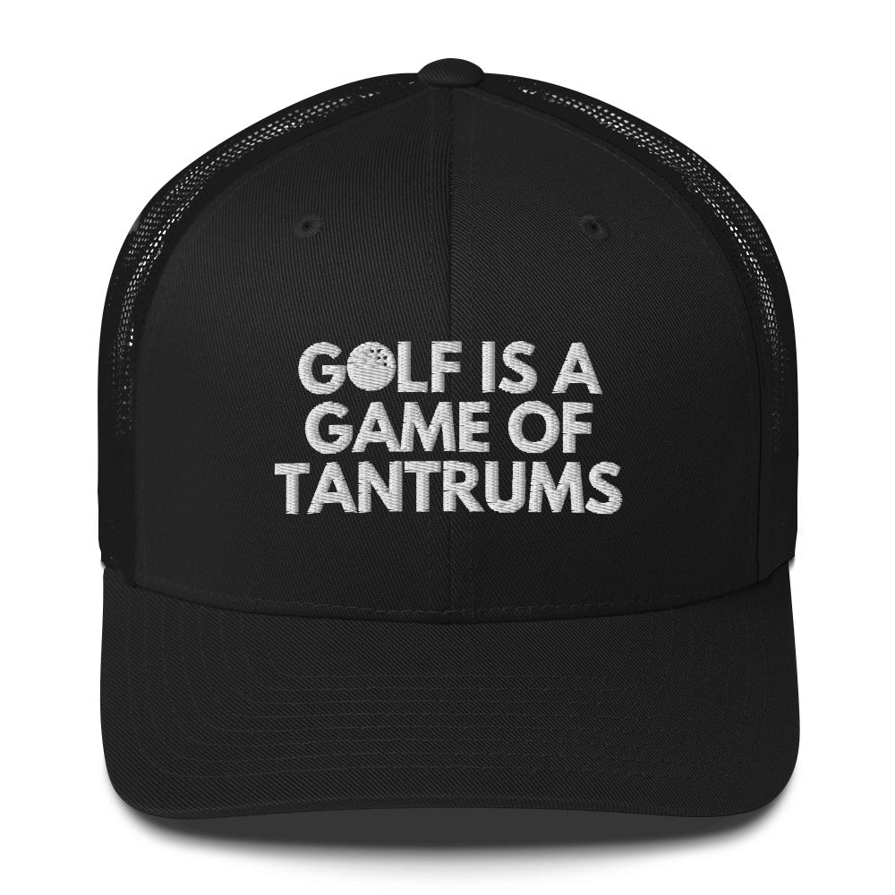 Funny Golfer Gifts Trucker Hat Black Golf Is A Game Of Tantrums Hat Trucker Hat