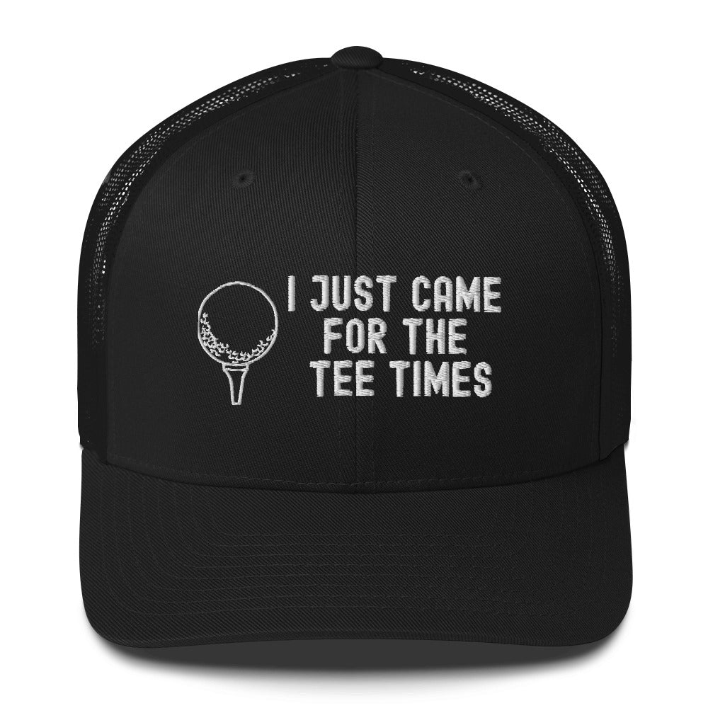 Funny Golfer Gifts Trucker Hat Black I Just Came For The Tee Times Trucker Hat