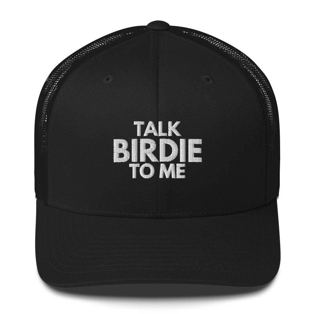 Funny Golfer Gifts Trucker Hat Black Talk Birdie To Me Hat Trucker Hat