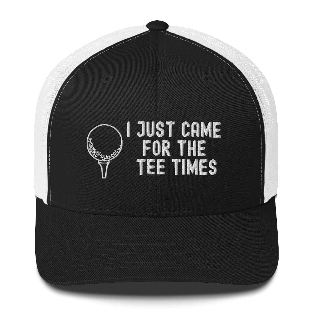 Funny Golfer Gifts Trucker Hat Black/ White I Just Came For The Tee Times Trucker Hat