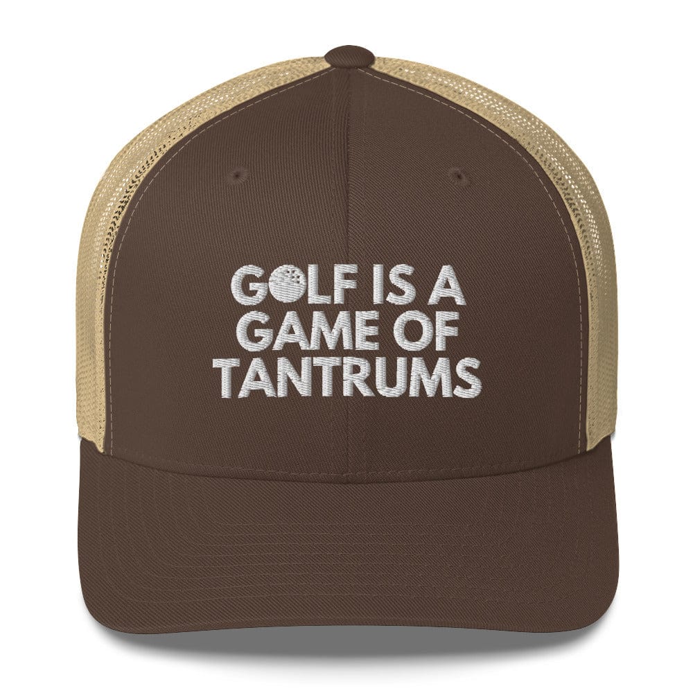 Funny Golfer Gifts Trucker Hat Brown/ Khaki Golf Is A Game Of Tantrums Hat Trucker Hat