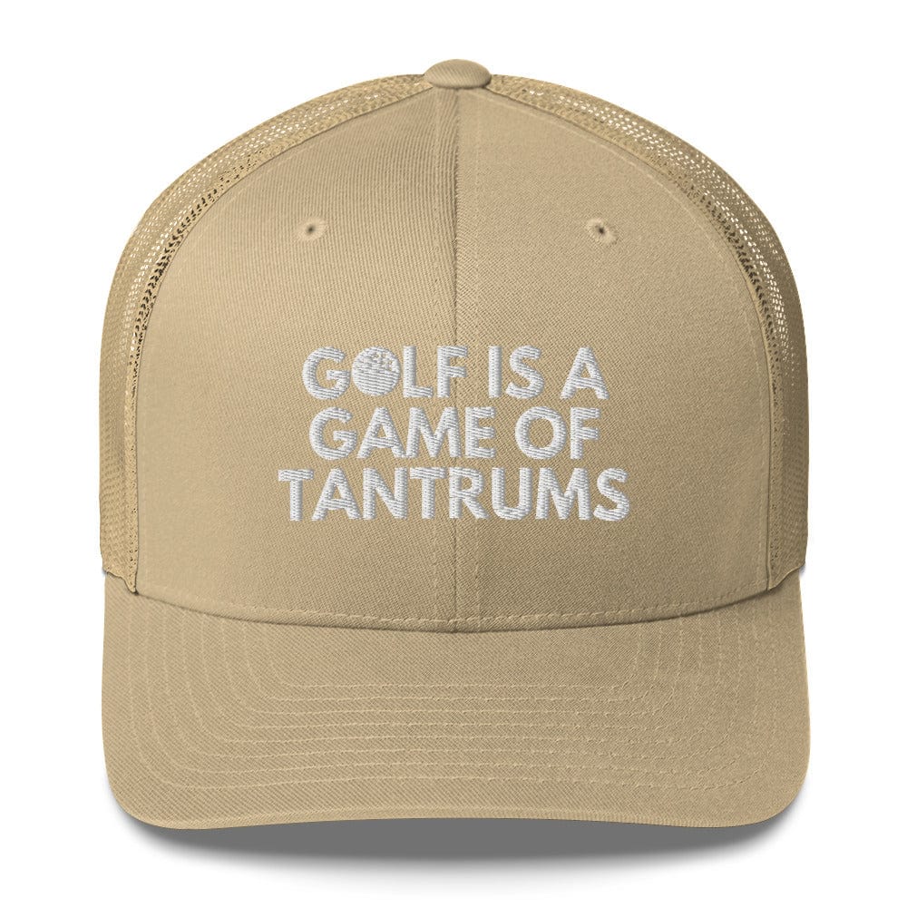 Funny Golfer Gifts Trucker Hat Khaki Golf Is A Game Of Tantrums Hat Trucker Hat