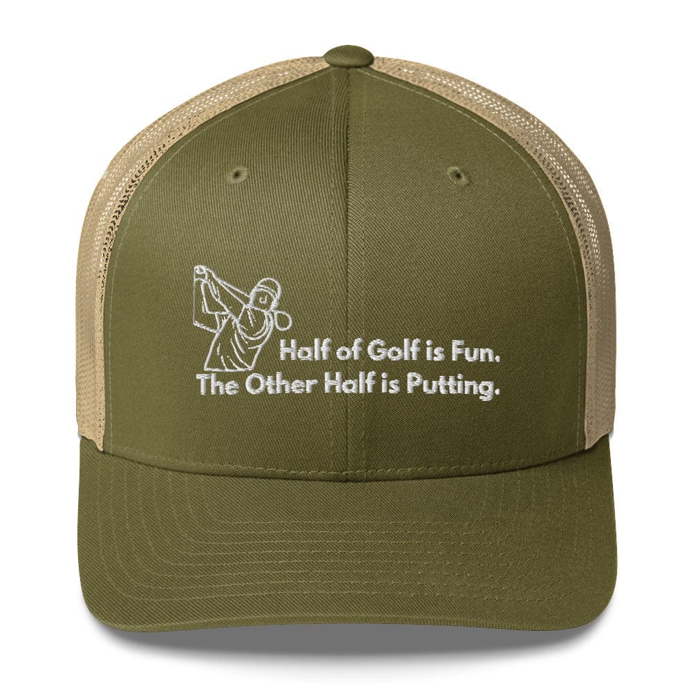 Funny Golfer Gifts Trucker Hat Moss/ Khaki Half of Golf is Fun Trucker Hat