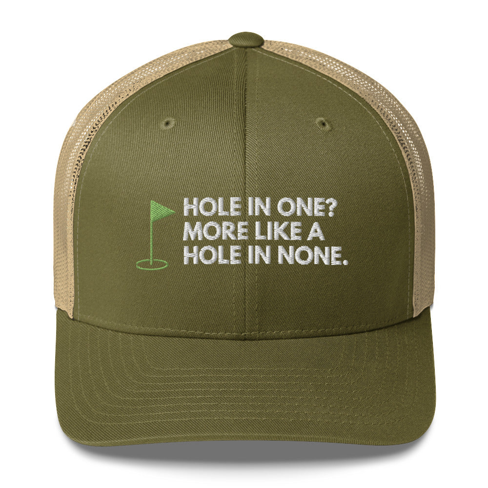 Funny Golfer Gifts Trucker Hat Moss/ Khaki Hole In One More Like Hole In None Hat Trucker Hat