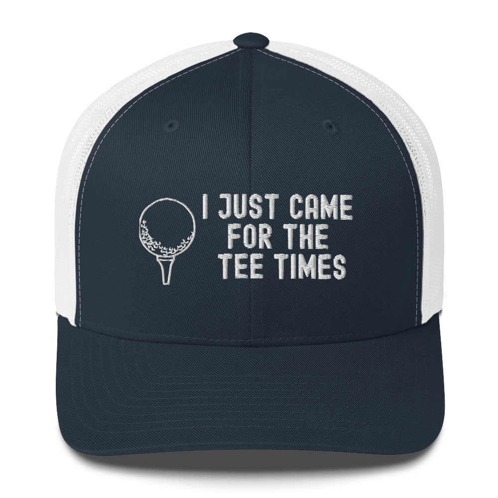 Funny Golfer Gifts Trucker Hat Navy/ White I Just Came For The Tee Times Trucker Hat