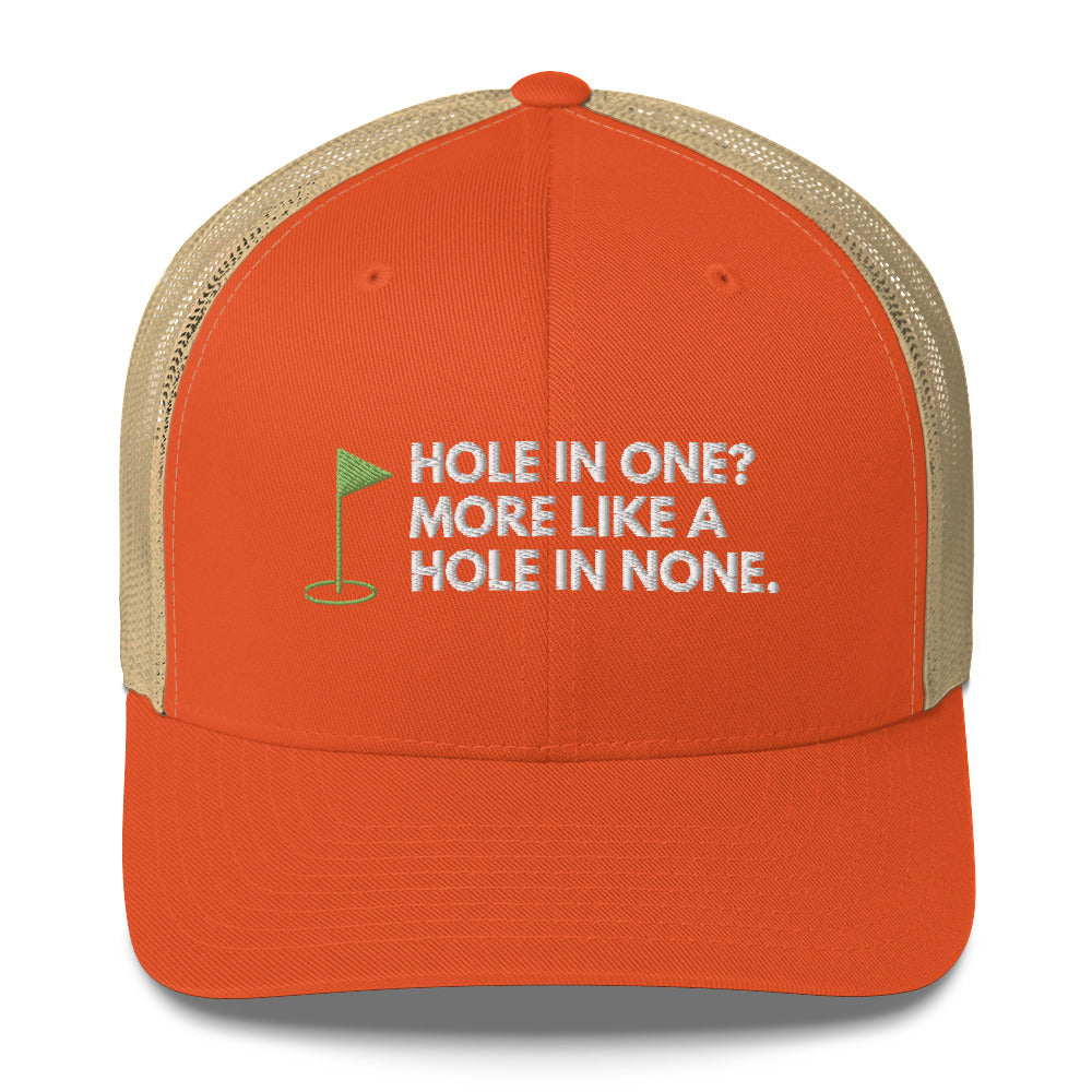 Funny Golfer Gifts Trucker Hat Rustic Orange/ Khaki Hole In One More Like Hole In None Hat Trucker Hat