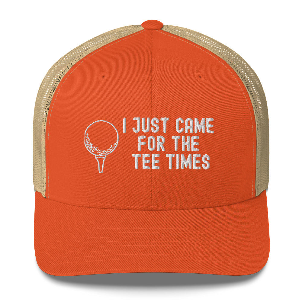 Funny Golfer Gifts Trucker Hat Rustic Orange/ Khaki I Just Came For The Tee Times Trucker Hat