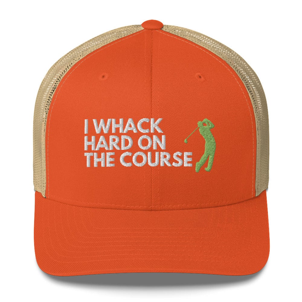 Funny Golfer Gifts Trucker Hat Rustic Orange/ Khaki I Whack Hard On The Course Trucker Hat
