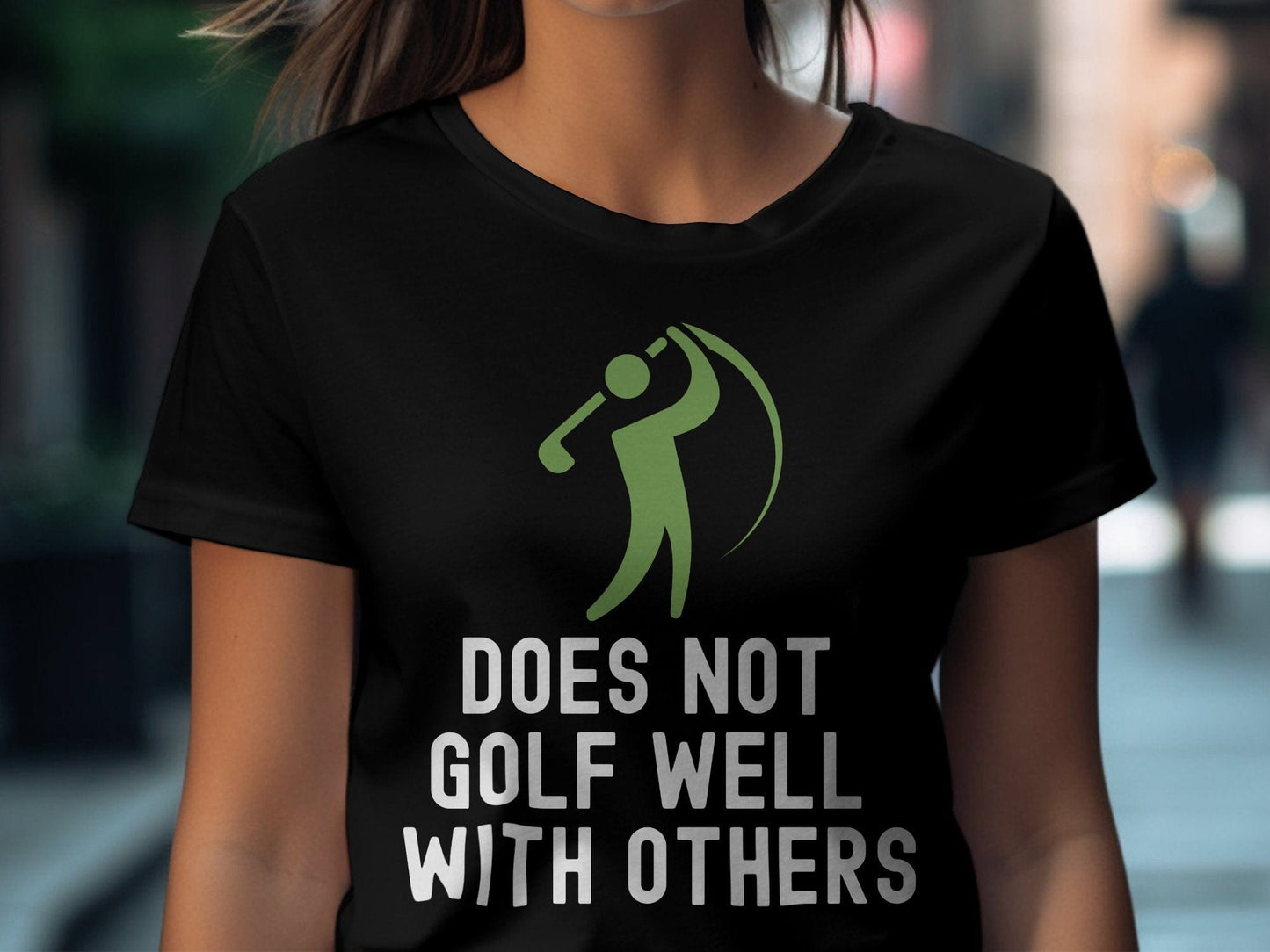 Funny Golfer Gifts TShirt Does Not Golf Well With Others Golf Tshirt