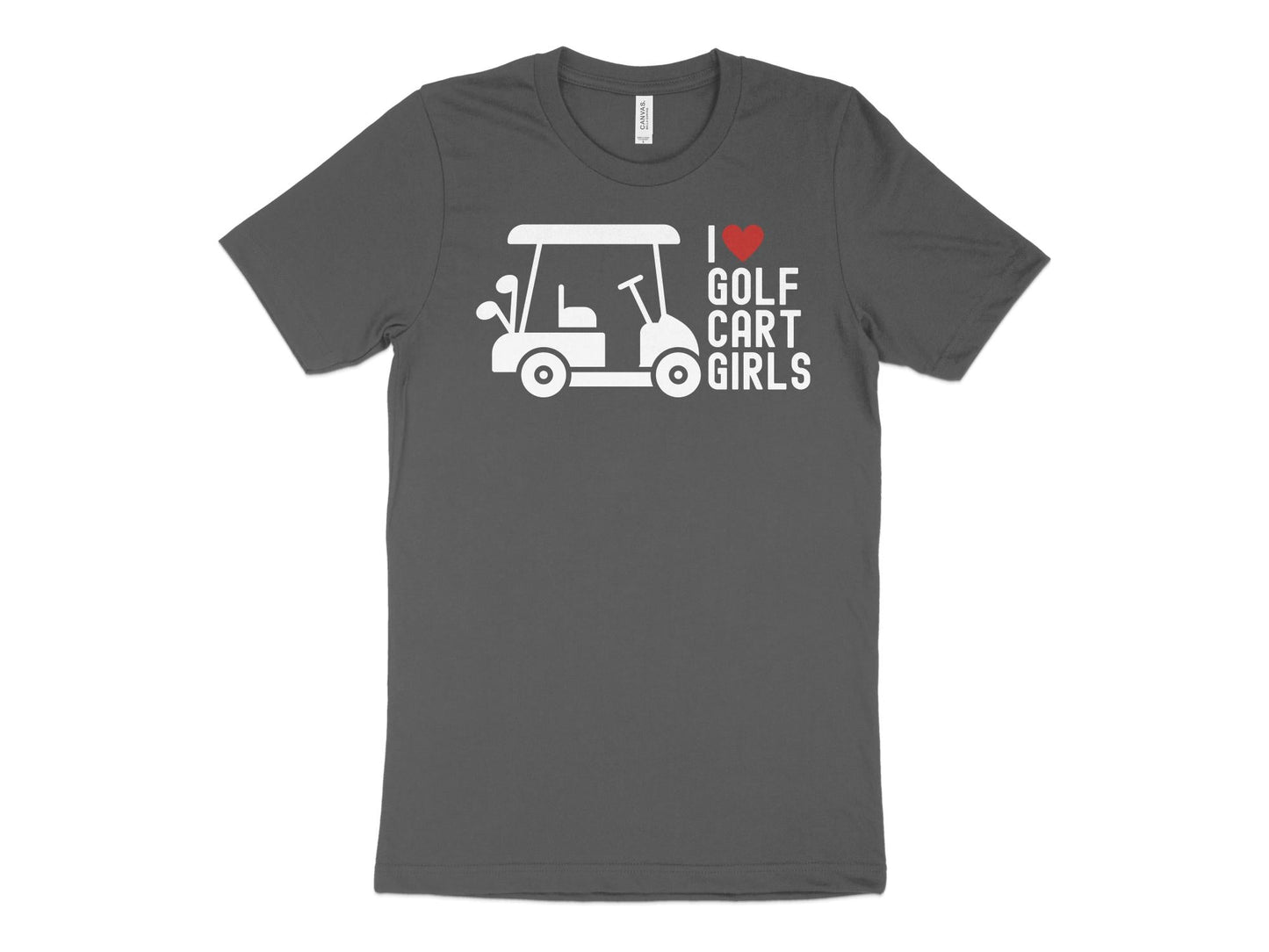 Funny Golfer Gifts TShirt XS / Asphalt I Love Golf Cart Girls Golf TShirt
