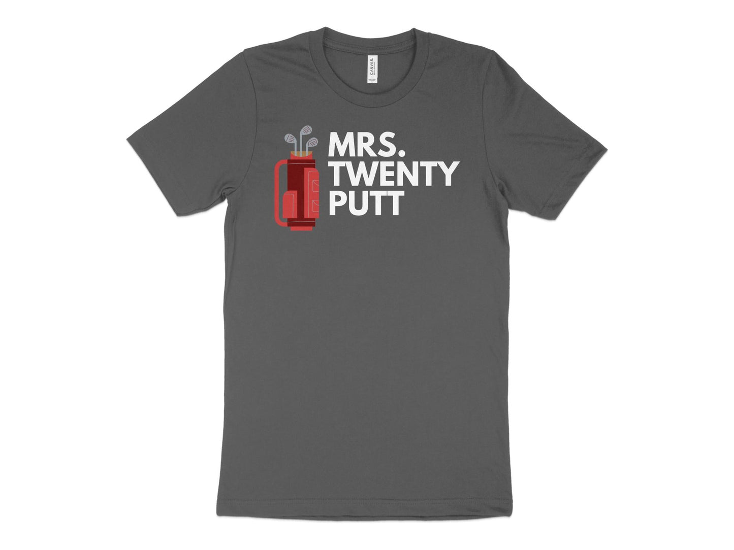 Funny Golfer Gifts TShirt XS / Asphalt Mrs Twenty Putt Golf T-Shirt