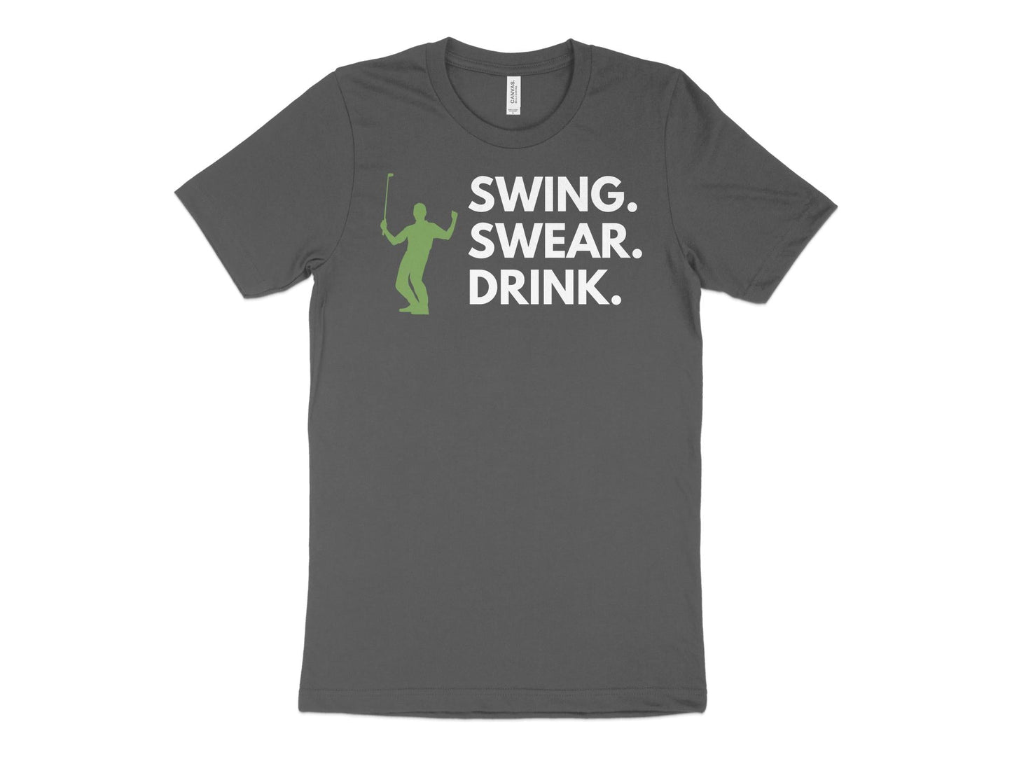 Funny Golfer Gifts TShirt XS / Asphalt Swing Swear Drink Golf T-Shirt