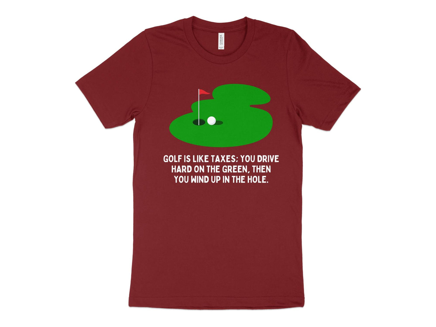 Funny Golfer Gifts TShirt XS / Cardinal Golf is Like Taxes Golf T-Shirt