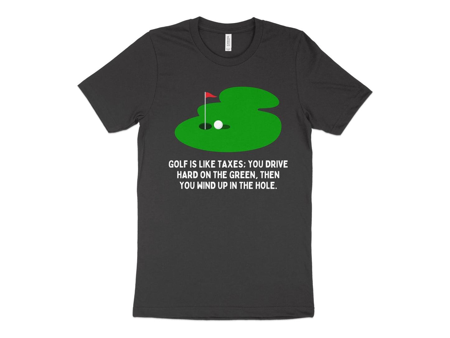 Funny Golfer Gifts TShirt XS / Dark Grey Heather Golf is Like Taxes Golf T-Shirt