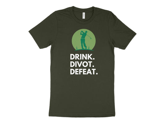 Funny Golfer Gifts  TShirt XS / Dark Olive Drink Divot Defeat Golf T-Shirt