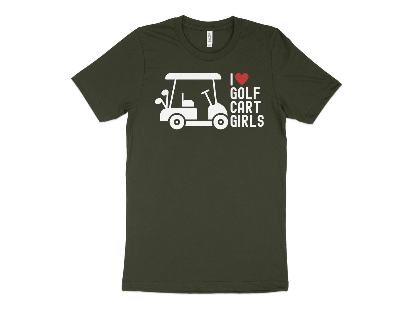Funny Golfer Gifts TShirt XS / Dark Olive I Love Golf Cart Girls Golf TShirt