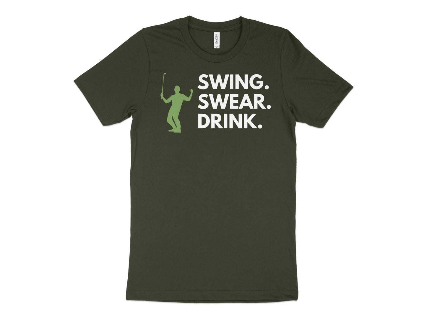 Funny Golfer Gifts TShirt XS / Dark Olive Swing Swear Drink Golf T-Shirt