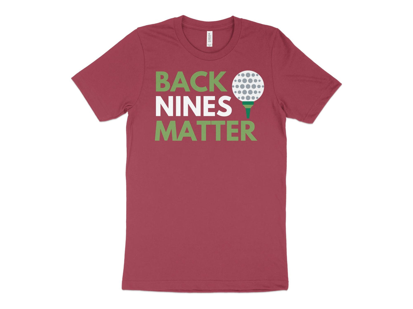 Funny Golfer Gifts TShirt XS / Heather Raspberry Back Nines Matter Golf T-Shirt