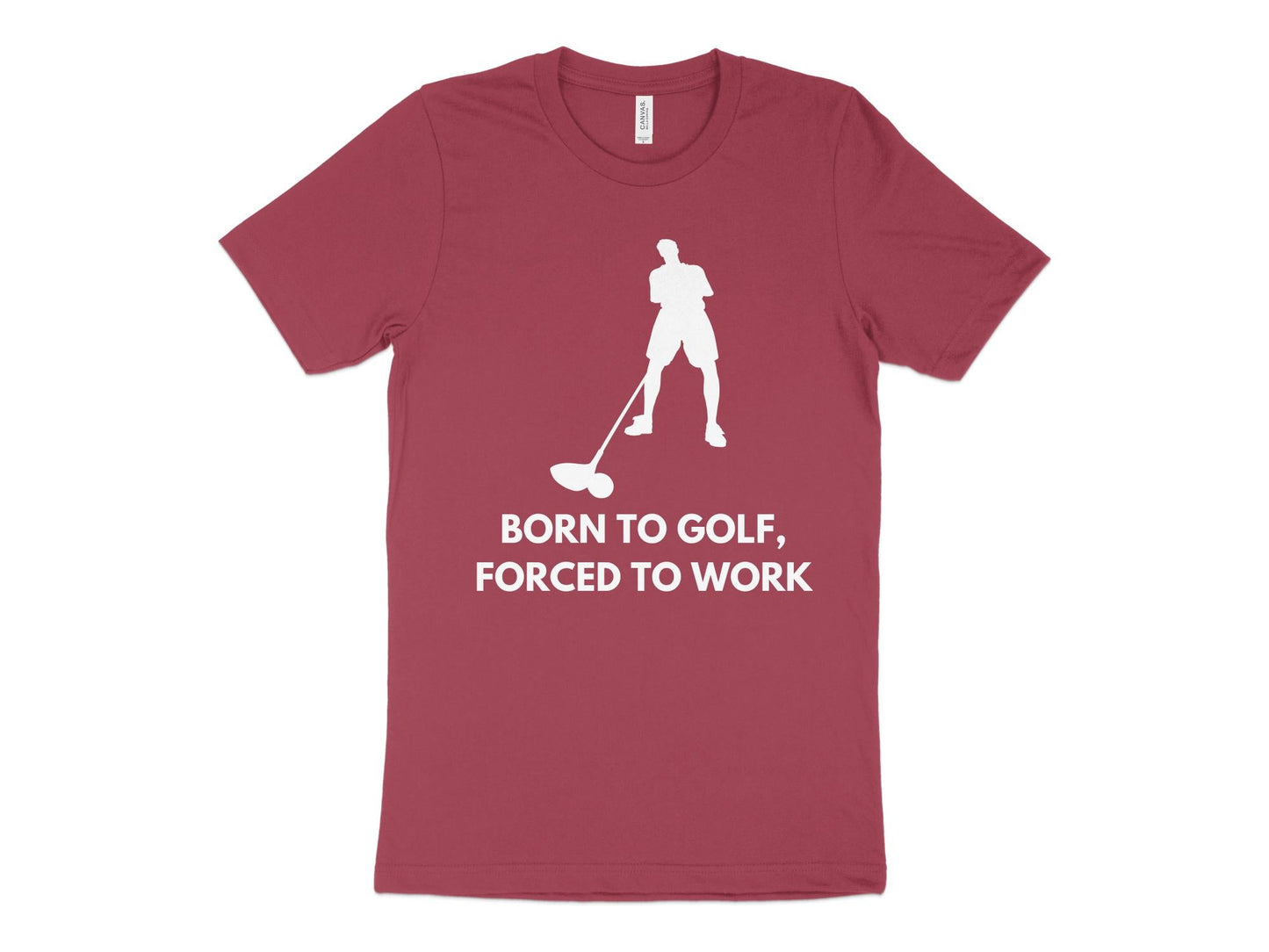 Funny Golfer Gifts TShirt XS / Heather Raspberry Born to Golf Forced to Work Golf Tshirt
