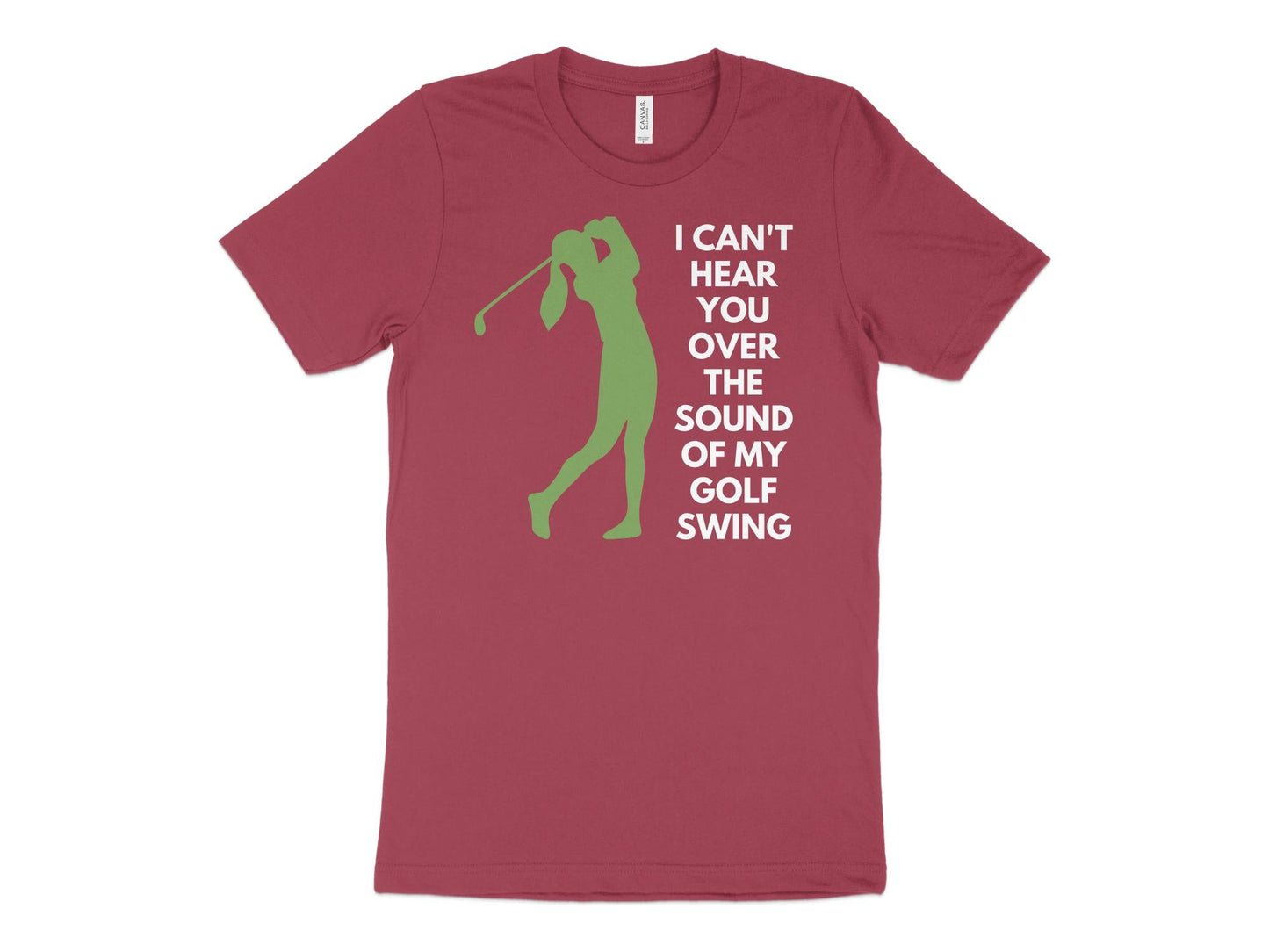 Funny Golfer Gifts TShirt XS / Heather Raspberry I Cant Hear You Over My Golf Swing Female Golf T-Shirt