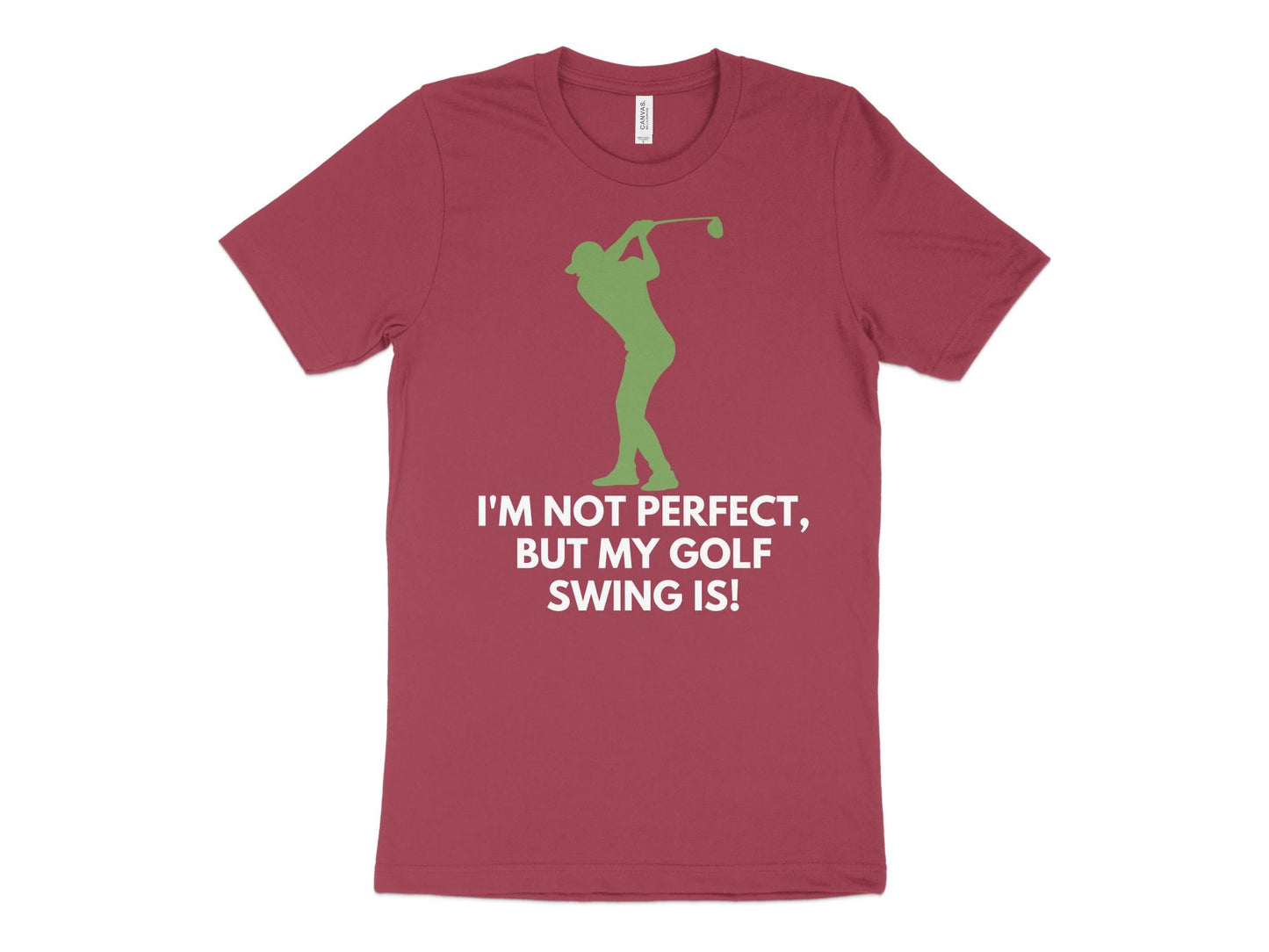 Funny Golfer Gifts TShirt XS / Heather Raspberry Im Not Perfect But My Golf Swing Is Golf T-Shirt