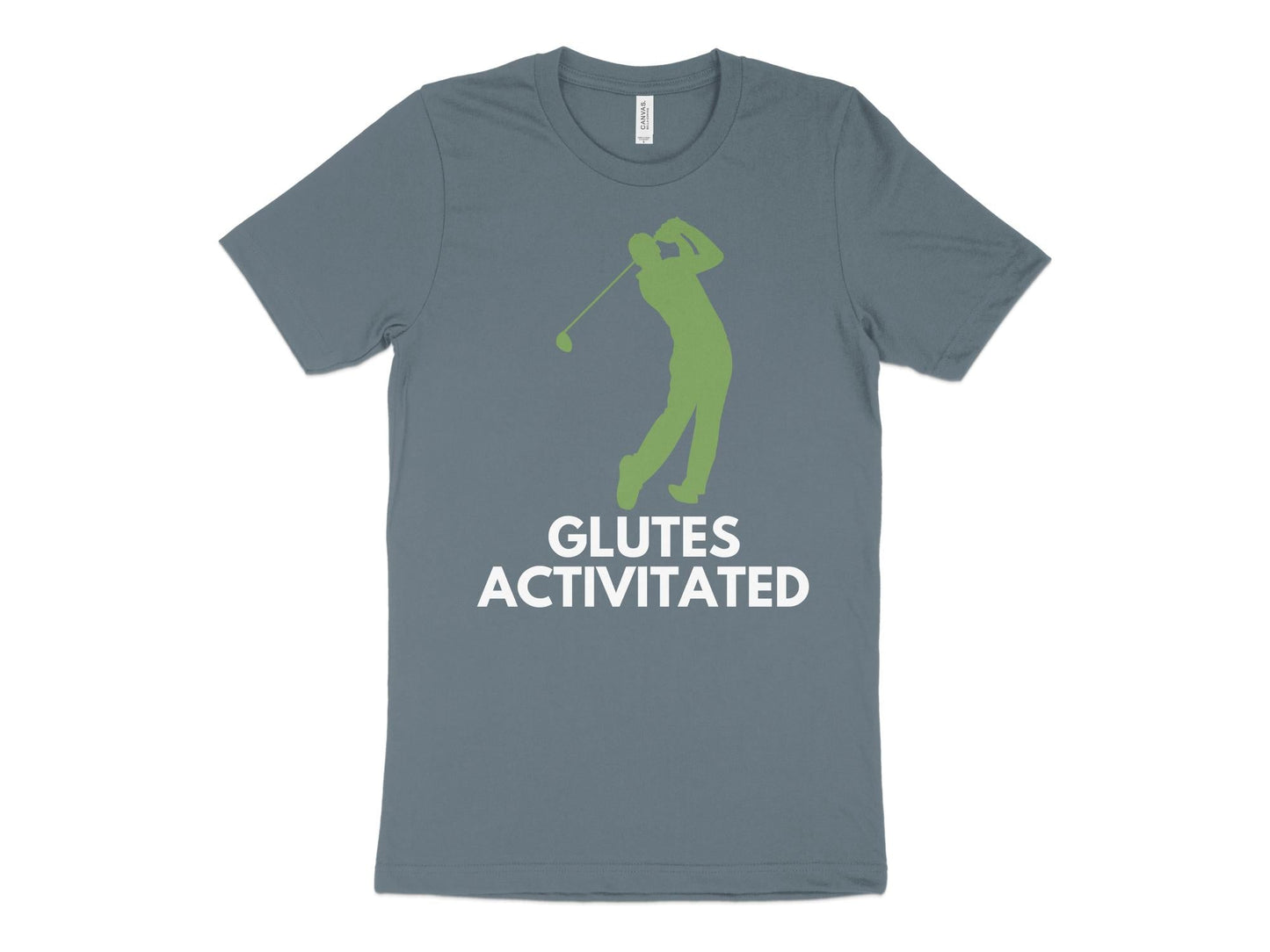 Funny Golfer Gifts TShirt XS / Heather Slate Glutes Activated Male Golf T-Shirt