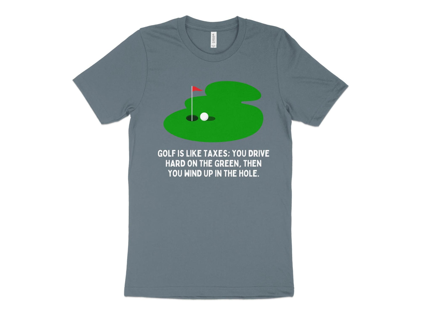 Funny Golfer Gifts TShirt XS / Heather Slate Golf is Like Taxes Golf T-Shirt