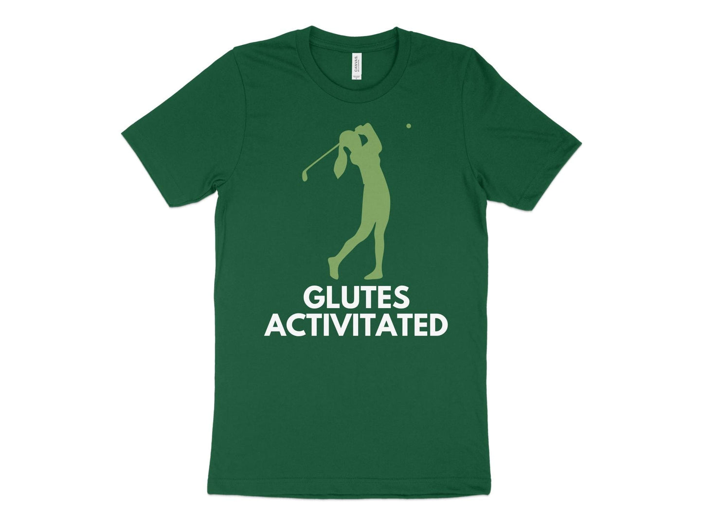 Funny Golfer Gifts TShirt XS / Kelly Glutes Activated Female Golf T-Shirt