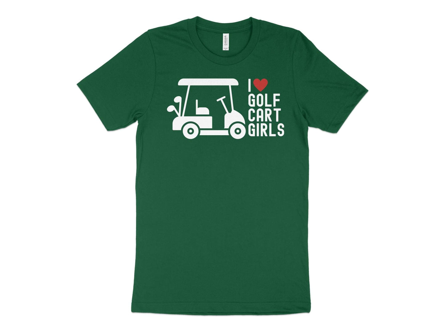 Funny Golfer Gifts TShirt XS / Kelly I Love Golf Cart Girls Golf TShirt