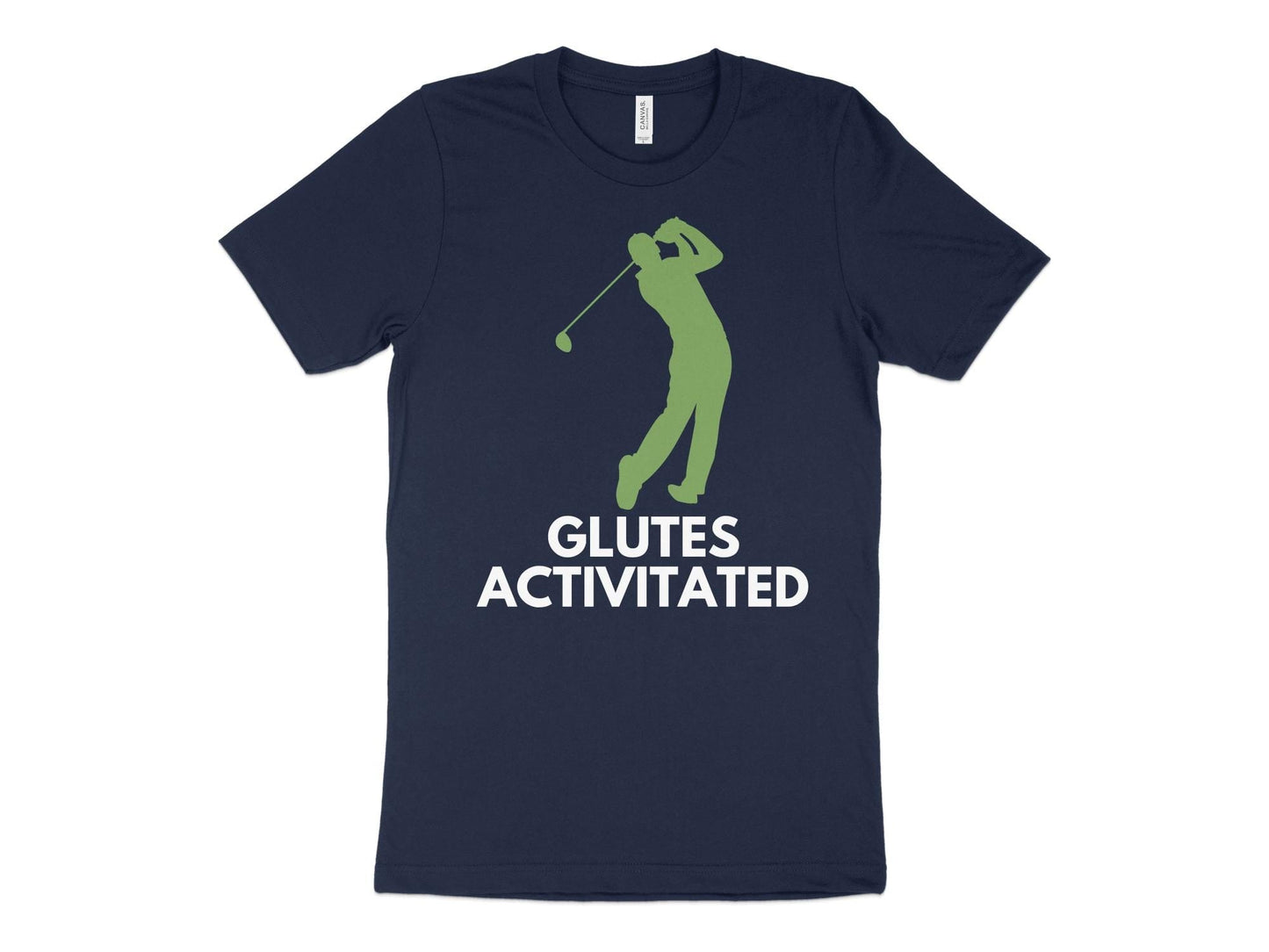 Funny Golfer Gifts TShirt XS / Navy Glutes Activated Male Golf T-Shirt