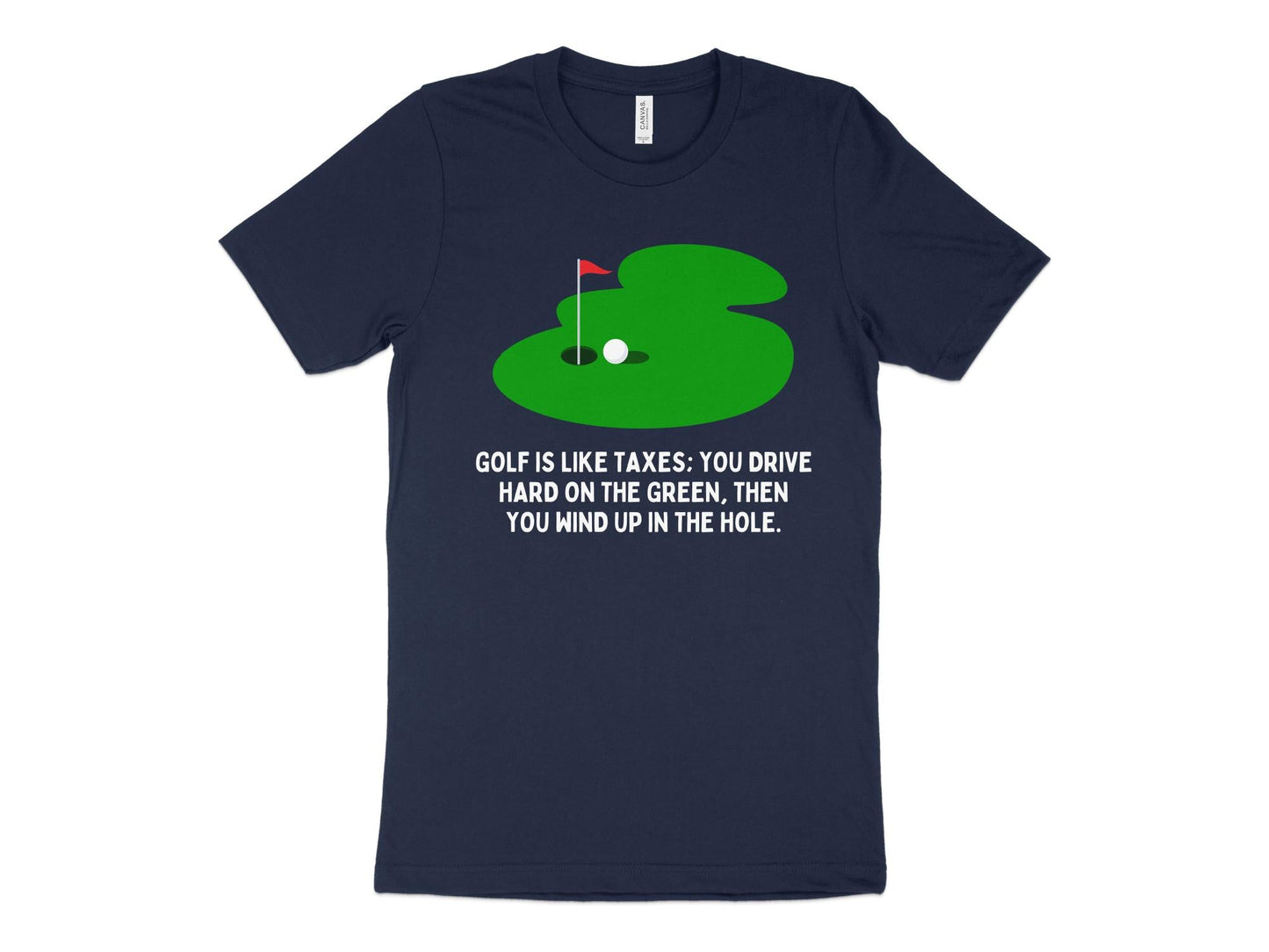 Funny Golfer Gifts TShirt XS / Navy Golf is Like Taxes Golf T-Shirt