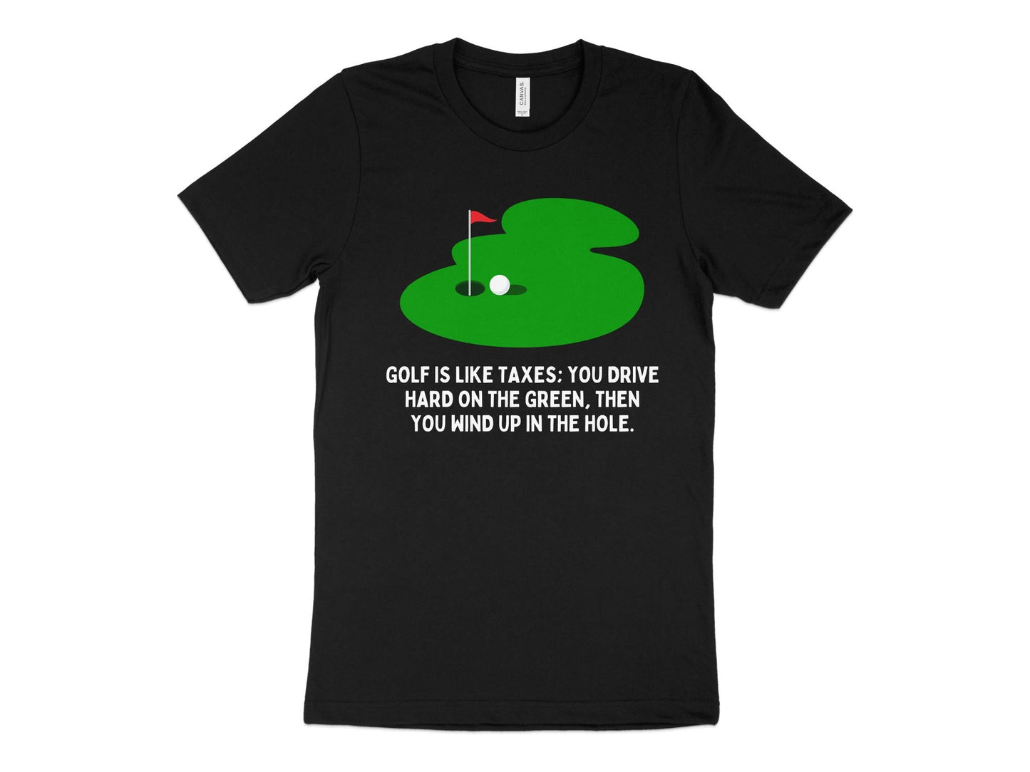 Funny Golfer Gifts TShirt XS / Solid Black Blend Golf is Like Taxes Golf T-Shirt