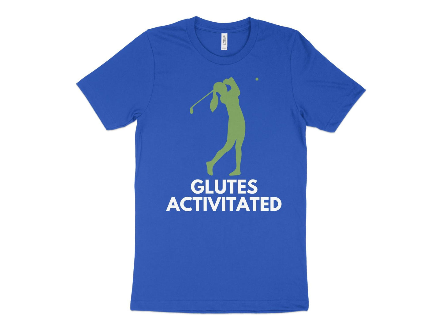 Funny Golfer Gifts TShirt XS / True Royal Glutes Activated Female Golf T-Shirt