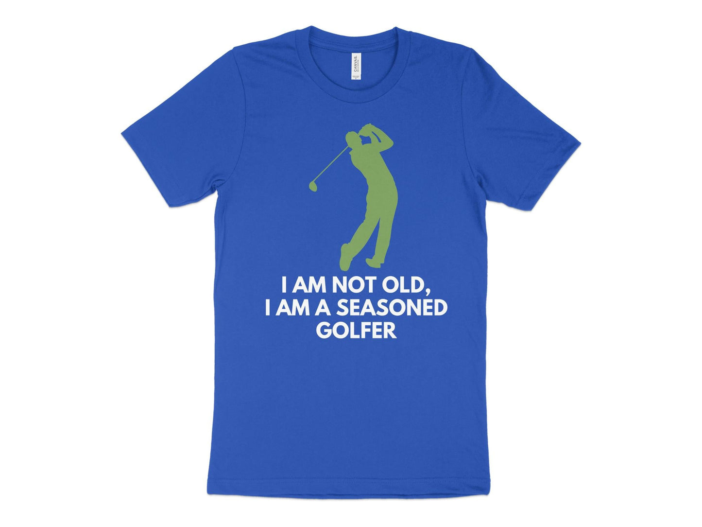 Funny Golfer Gifts TShirt XS / True Royal Im Not Old Im a Seasoned Golfer Golf T-Shirt